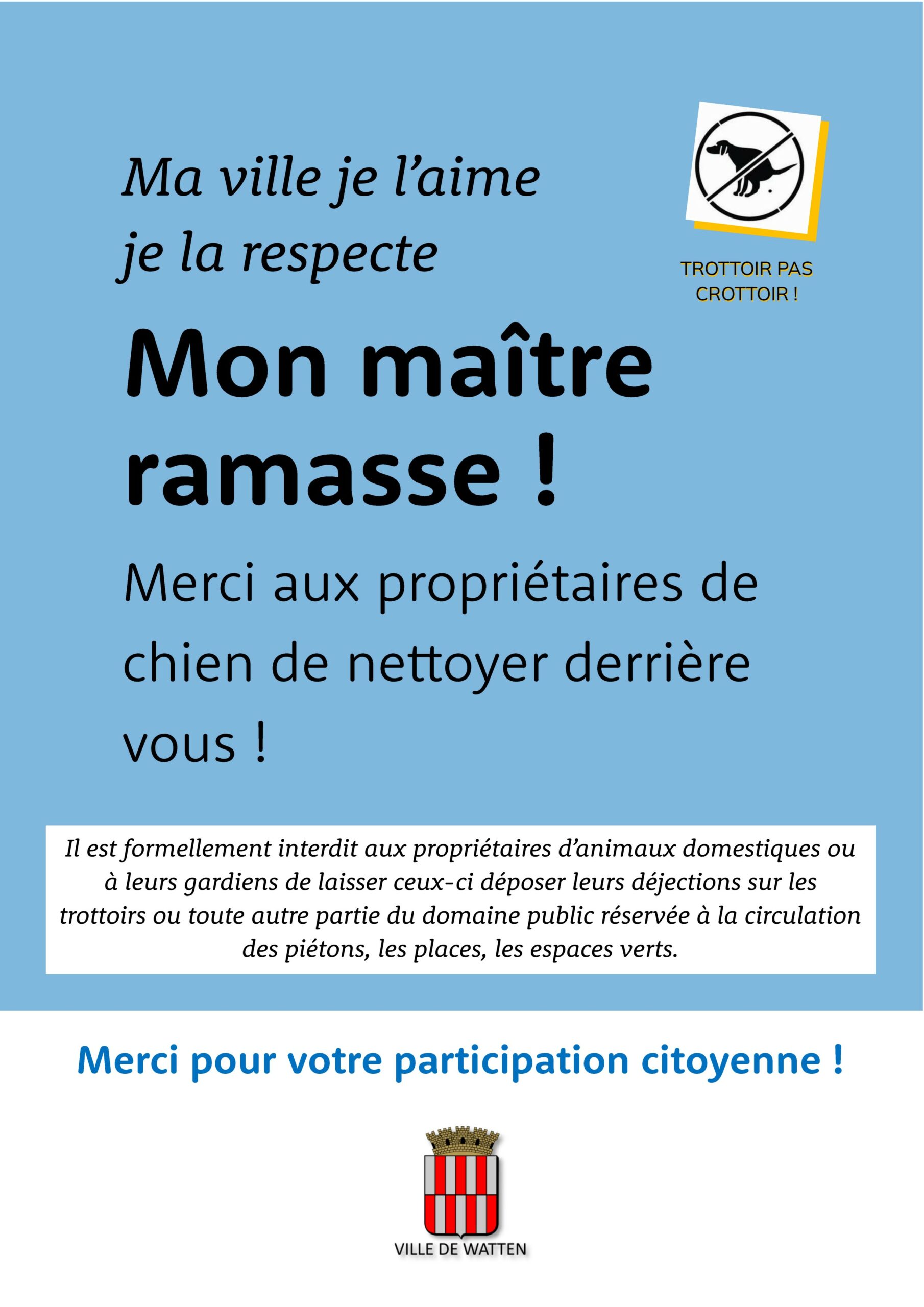 « Trottoir pas crottoir », merci aux propriétaires de chien de nettoyer derrière vous!