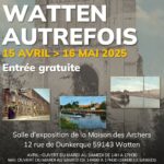 2025-04-15 exposition Watten Autrefois